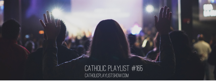 Catholic Playlist #165